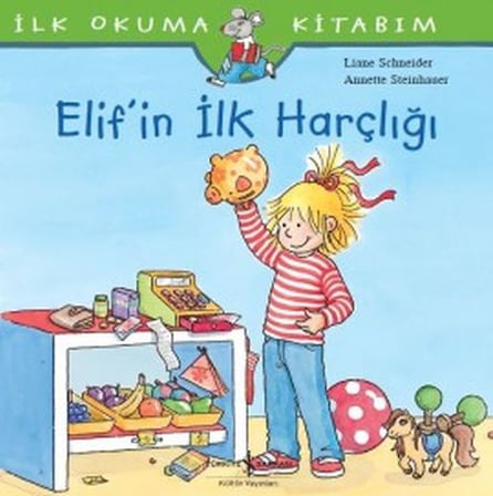 İlk Okuma Kitabım - Elif'in İlk Harçlığı