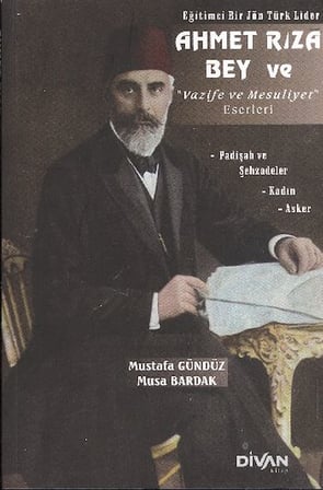 Ahmet Rıza Bey ve Vazife ve Mesuliyet Eserleri