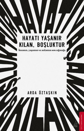 Hayatı Yaşanır Kılan Boşluktur