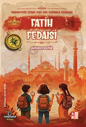 Medeniyetin İzinde Yedi Tepe İstanbul Fedaileri – Fatih Fedaisi
