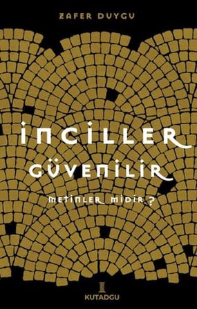 İnciller Güvenilir Metinler midir ?