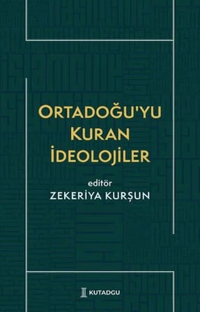 Ortadoğu’yu Kuran İdeolojiler