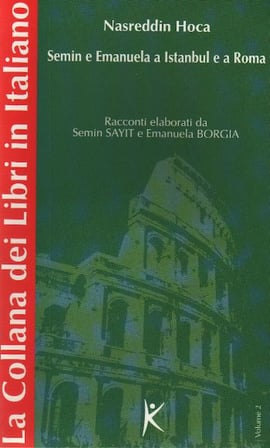 Nasreddin Hoca Semin e Emanuela a Istanbul e a Roma La Collana dei Libri in Italiano  Volume 2