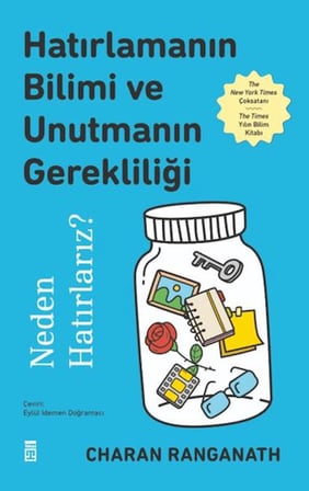Hatırlamanın Bilimi ve Unutmanın Gerekliliği