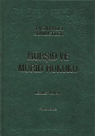Mürşid ve Mürid Hukuku (Ciltli)