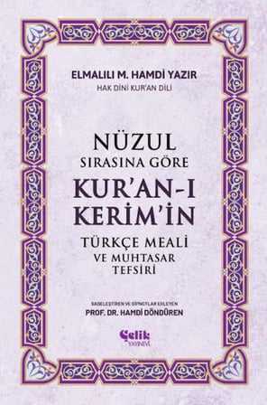 Nüzul Sırasına Göre Kur'an-ı Keri·m'i·n Türkçe Meali· Ve Muhtasar Tefsiri