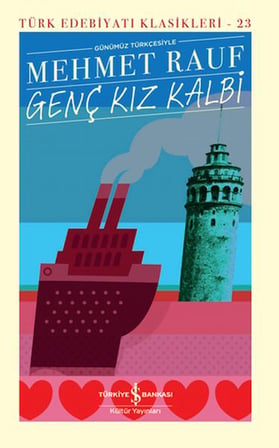 Genç Kız Kalbi - Türk Edebiyatı Klasikleri (Ciltli)