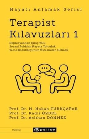 Terapist Kılavuzları 1 - Hayatı Anlamak Serisi