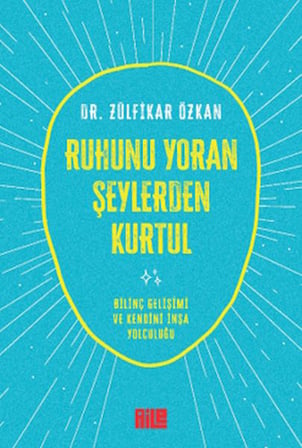 Ruhunu Yoran Şeylerden Kurtul