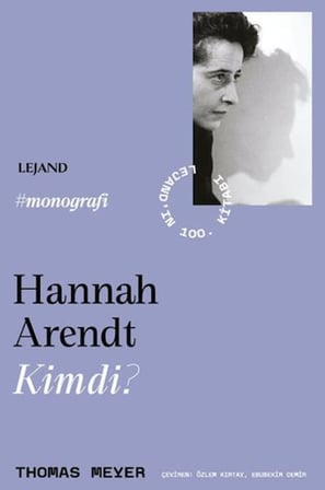 Hannah Arendt Kimdi?
