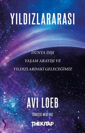 Yıldızlararası: Dünya Dışı Yaşam Arayışı ve Yıldızlardaki Geleceğimiz