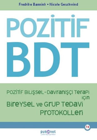 Pozitif Bilişsel-Davranışçı Terapi İçin Bireysel ve Grup Tedavi Protokolleri
