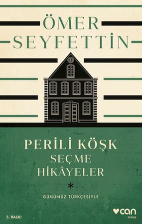 Perili Köşk ve Seçme Hikayeler (Günümüz Türkçesiyle)