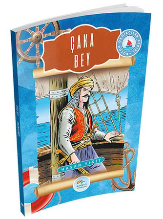 Büyük Denizciler Serisi - Çaka Bey