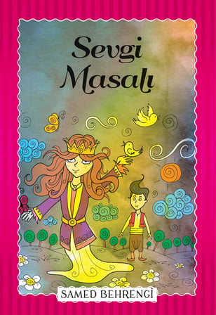 Sevgi Masalı - Samed Behrengi Serisi