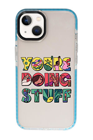 iPhone 13 Uyumlu Youre Doing Stuff Desenli Candy Bumper Silikonlu Telefon Kılıfı