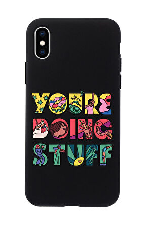 iPhone XS Uyumlu Youre Doing Stuff Desenli Premium Silikonlu Telefon Kılıfı