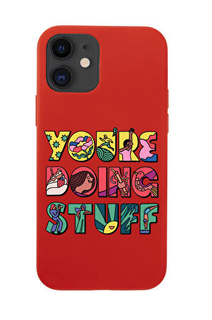 iPhone 12 Mini Uyumlu Youre Doing Stuff Desenli Premium Silikonlu Telefon Kılıfı