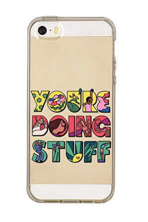 iPhone 5 Uyumlu Youre Doing Stuff Desenli Premium Şeffaf Silikon Kılıf 