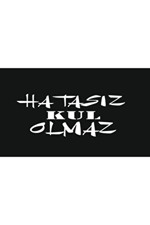 Hatasız Kul Olmaz Oto Arka Cam Yazı Sticker Beyaz 20*8 Cm