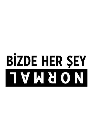 Bizde Her Şey Normal Oto Cam Sticker Oto Sticker 20*8 Cm