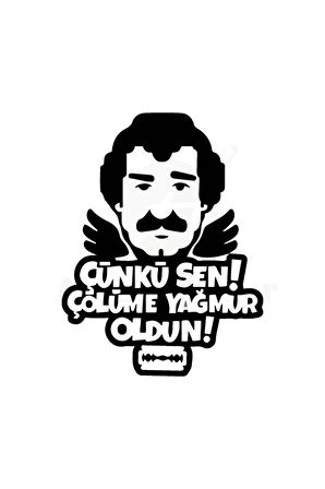 Çünki Sen Çölüme Yağmur Oldun Oto Cam Sticker Siyah 20*17 Cm