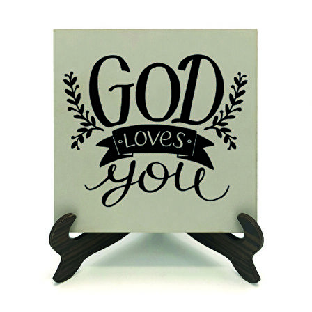 “Tanrı seni seviyor”Baskılı MDF Masaüstlük