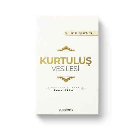 Kurtuluş Vesilesi - İhyaü Ulumi'd-din