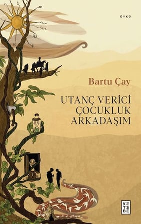 Utanç Verici Çocukluk Arkadaşım