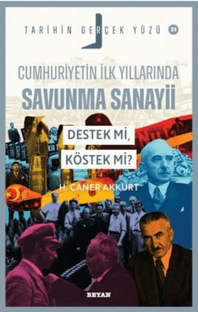 Cumhuriyetin İlk Yıllarında Savunma Sanayii - Destek mi, Köstek mi - Tarihin Gerçek Yüzü - 21