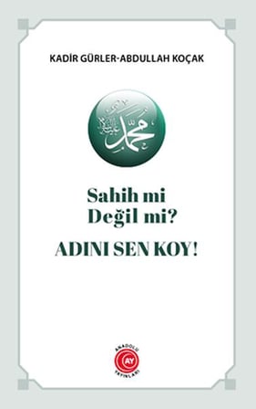 Sahih mi Değil mi? Adını Sen Koy!