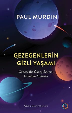 Gezegenlerin Gizli Yaşamı Güncel Bir Güneş Sistemi Kullanım Kılavuzu