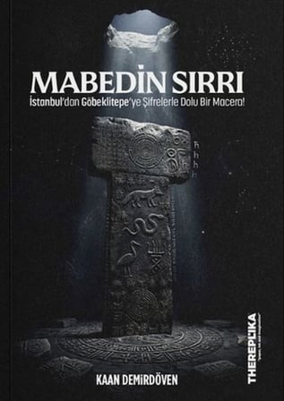 Mabedin Sırrı - İstanbul'dan Göbeklitepe'ye Şifrelerle Dolu Bir Macera!