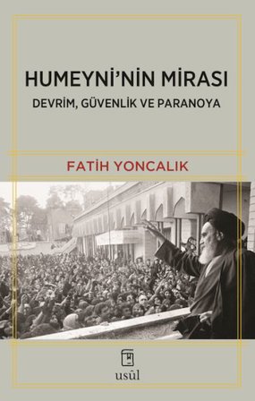 Humeyni'nin Mirası Devrim, Güvenlik ve Paranoya