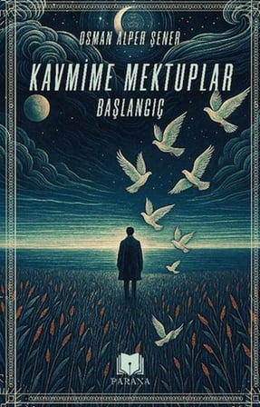 Kavmime Mektuplar Başlangıç