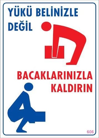 Mey İthalat® Yükü Belinizle Değil Bacaklarınızla Kaldırınlevhası 25X35 Kod: 606