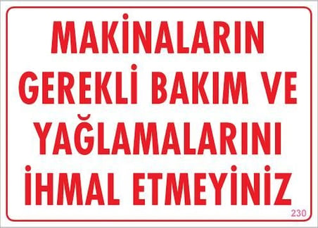 Mey İthalat® Makinaların Gerekli Bakım Ve Yağlama Uyarı Levhası 25X35 Kod: 230