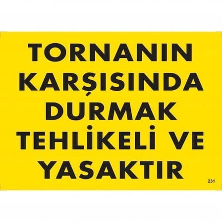 Mey İthalat® Tornanın Karşısında Durmak Tehlikeli ve Yasaktır Uyarı Levhası 25x35 KOD:207