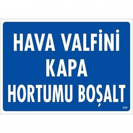 Mey İthalat® Hava Valfini Kapa Hortumu Boşalt Uyarı Levhası 25x35 KOD:234