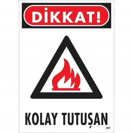 Mey İthalat® Dikkat Kolay Tutuşan Uyarı Levhası 25x35 KOD:857