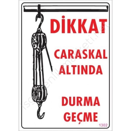 Mey İthalat® Dikkat Calaskal Altında Durmayın Uyarı Levhası 25x35 KOD:1302