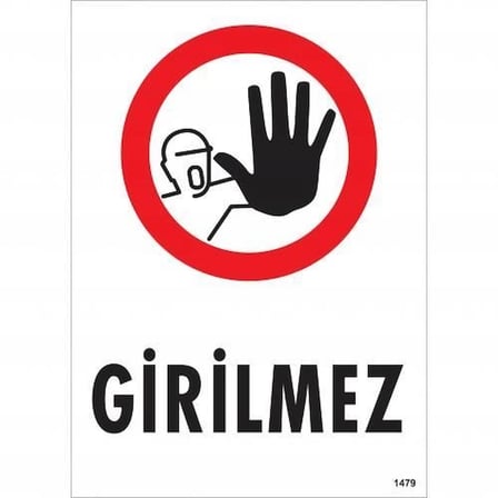Mey İthalat® Girilmez Uyarı Levhası 25x35 KOD:1479
