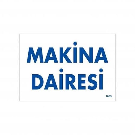 Mey İthalat® Makine Dairesi Uyarı Levhası 17,5x25 KOD:1653
