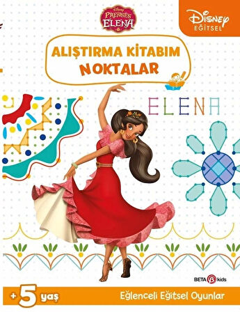 CEYLAN ADAM   Disney Eğitsel Prenses Elena Alıştırma Kitabım Noktalar