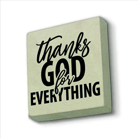 “Her şey için  Tanrı’ya şükürler” Baskılı Doğaltaş  Magnet(KRG-118)Buzdolabı Süsü