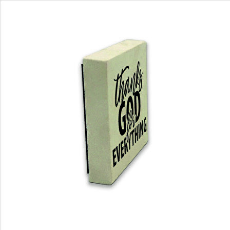 “Her şey için  Tanrı’ya şükürler” Baskılı Doğaltaş  Magnet(KRG-118)Buzdolabı Süsü