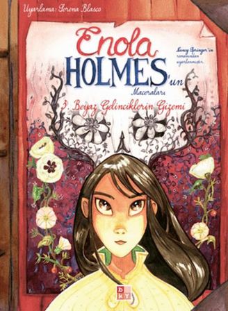 Enola Holmes'un Maceraları 3 - Beyaz Gelinciklerin Gizemi