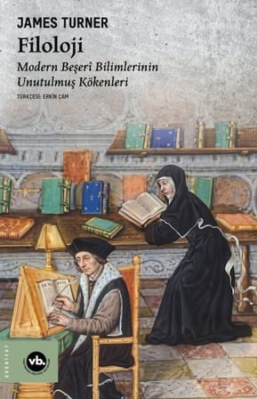 Filoloji   Modern Beşerî Bilimlerinin Unutulmuş Kökenleri