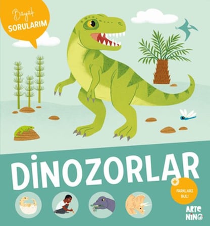 Büyük Sorularım - Dinozorlar