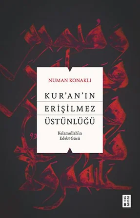 Kur’an’ın Erişilmez Üstünlüğü